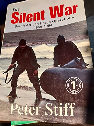 The Silent War: South African Recce Operations 1969-1994