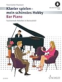 Bar Piano: Faszinierende Melodien im Barmusikstil. Klavier. (Klavier spielen - mein schönstes Hobby)