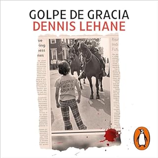 Golpe de gracia [Small Mercies] Audiolibro Por Dennis Lehane, Aurora Echevarría Pérez - translator arte de port