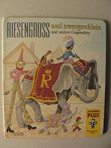 Riesengroß und zwergenklein und andere Gegensätze