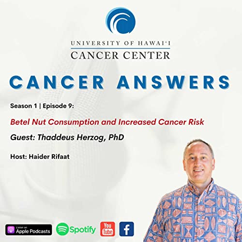 Betel Nut Consumption and Increased Cancer Risk