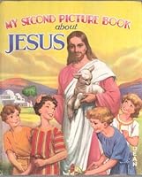 My Second Picture Book about Jesus B000MIMYXQ Book Cover