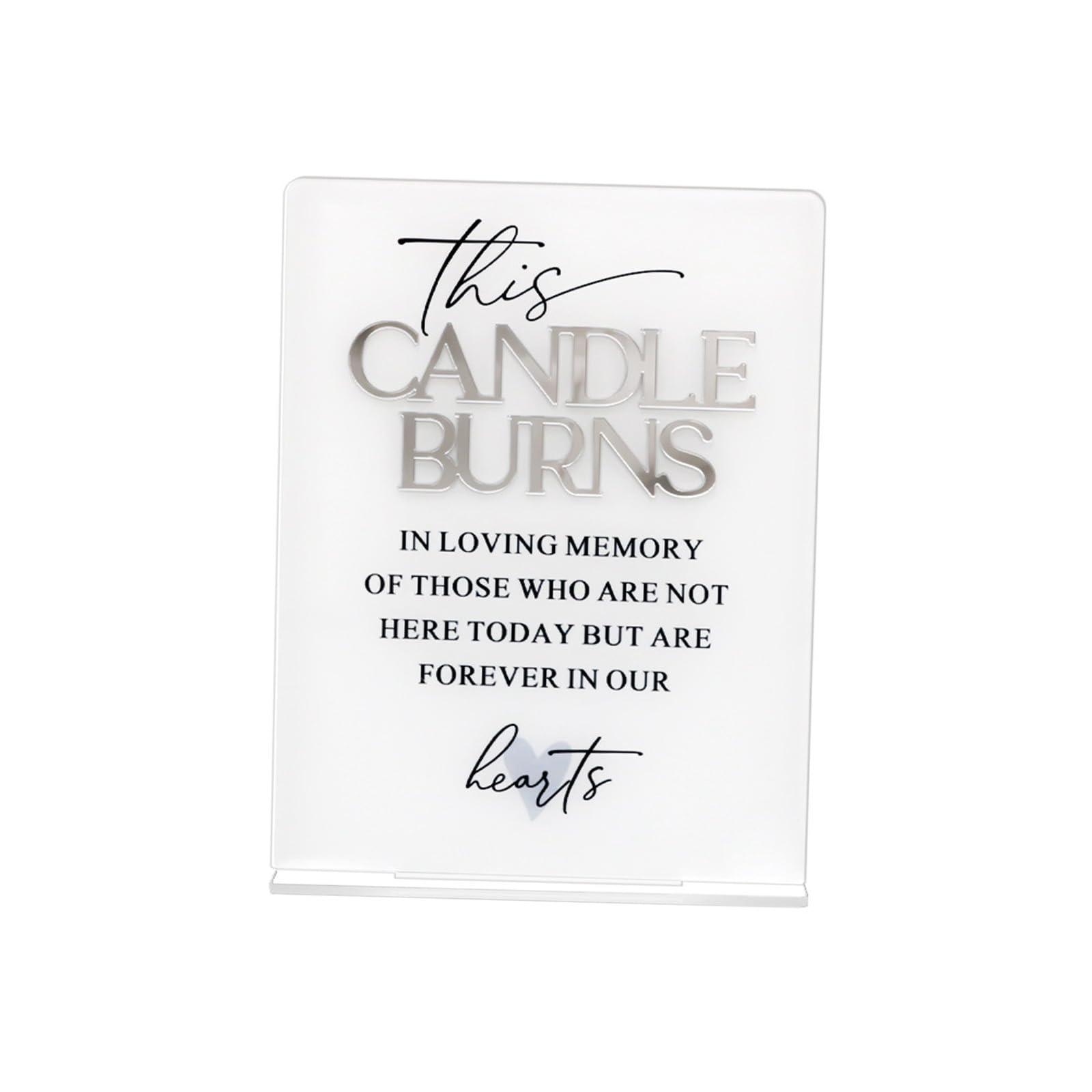 Acrylic Wedding Memorial Sign for Honoring Loves with Earnest Sentiment in Loving Memory or This Burn Design Simple Memorial Sign