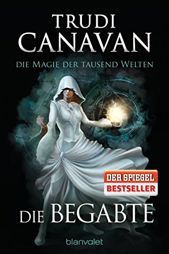 Die Magie der tausend Welten - Die Begabte: Roman [German] 3734160731 Book Cover