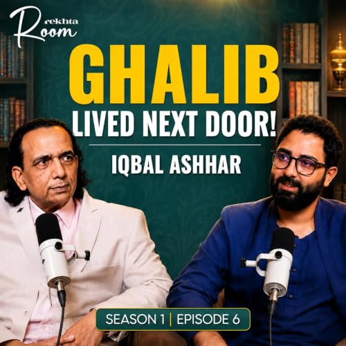 Ghalib Lived Next Door: Iqbal Ashhar on Urdu, Poetry & AI | Rekhta Room S1E6