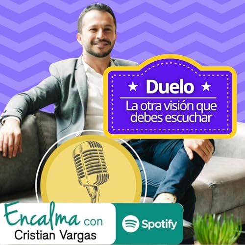 💥 55. Duelo: La otra visi&oacute;n que debes escuchar.