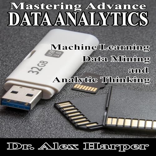 Find the Best Data Analytics Boot Camp for Your Career 14 Mastering Advance Data Analytics Machine Learning, Data Mining and Analytic Thinking
