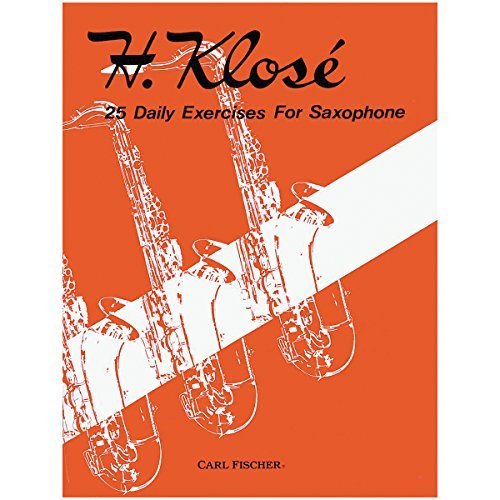 25 Daily Exercises for Saxophone by Klose, H. (1995) Paperback      Paperback