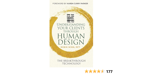 Understanding Your Clients through Human Design: The Breakthrough Technology