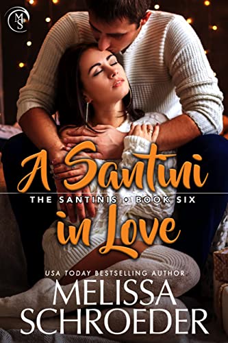 A Santini in Love (The Santinis Book 5)