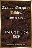 The Great Bible 1539: Textus Receptus Bibles (Historical Series Book 4)