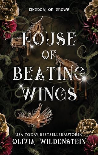 House of beating wings: Ausgabe ebook (Kingdom of Crows) (German Edition)