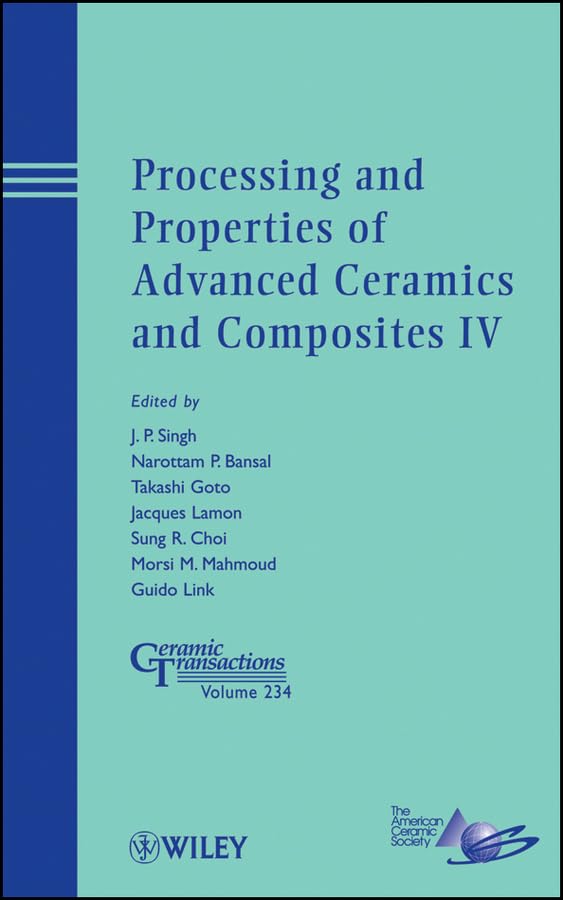 Buy Processing and Properties of Advanced Ceramics and Composites IV: 234 (Ceramic Transactions Series) — BookShops.in