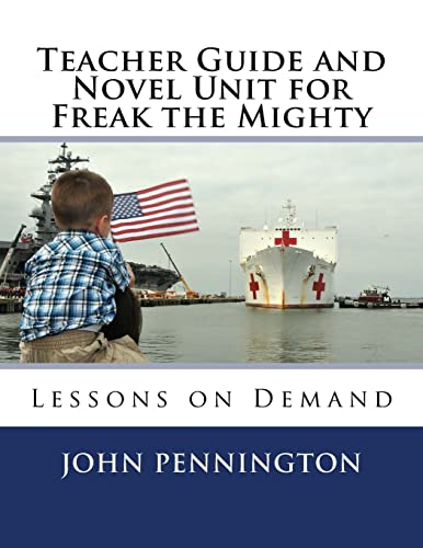Teacher Guide and Novel Unit for Freak the Mighty: Lessons on Demand