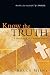 Know the Truth: A Handbook of Christian Belief