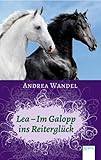 Lea. Im Galopp ins Reiterglück