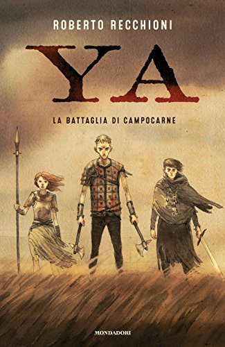La battaglia di Campocarne. YA La battaglia di Campocarne. YA