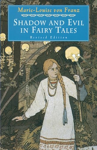 Shadow and Evil in Fairy Tales: Revised Edition (C. G. Jung Foundation Books Series)