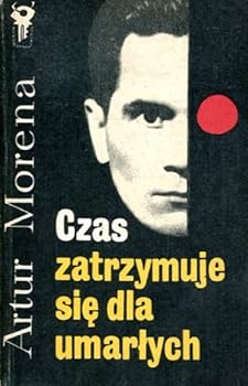 Czas Zatrzymuje Sie Dla Umarlych - Book  of the Klub Srebrnego Klucza