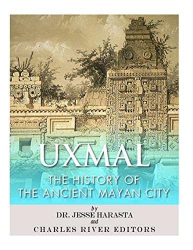 CREATESPACE - Uxmal: The History of the Ancient Mayan City