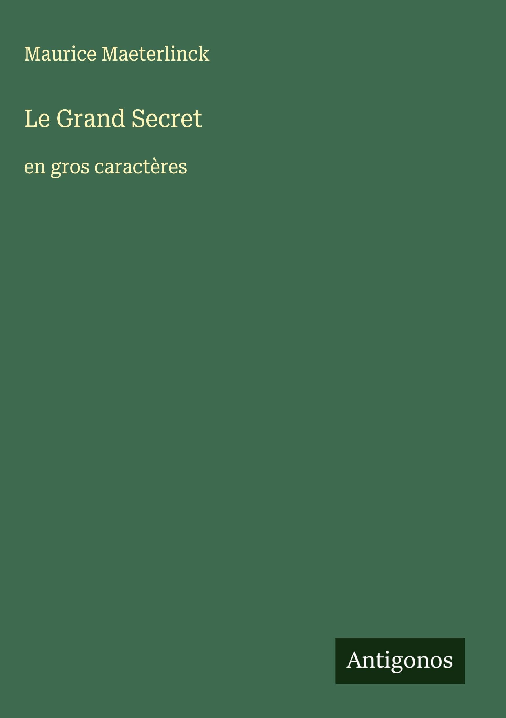 Le Grand Secret: en gros caractères