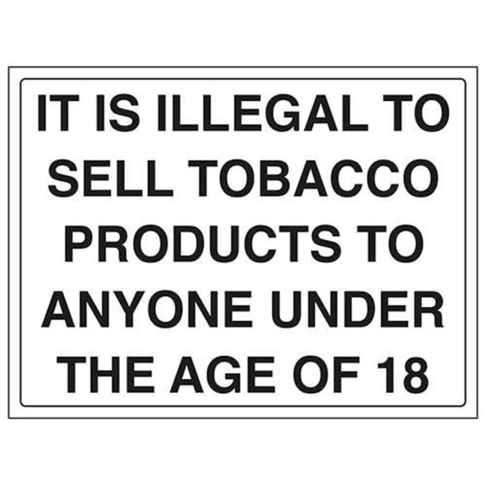 V Safety It Is Illegal To Sell Tobacco Products To Anyone Under The Age Of 18 Sign - 400mm x 300mm - 1mm Rigid Plastic