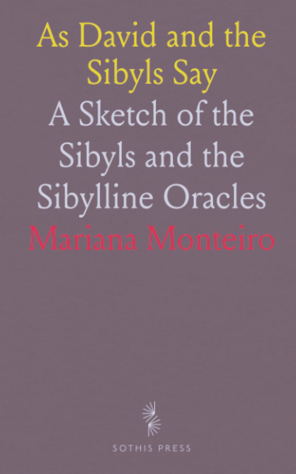 As David and the Sibyls Say: A Sketch of the Sibyls and the Sibylline Oracles