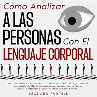 Cómo Analizar a Las Personas Con El Lenguaje Corporal Audiolibro Por Leonard Farrell arte de portada