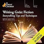 Cover of Writing Great Fiction: Storytelling Tips and Techniques
