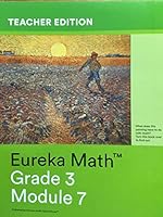 Eureka Math Grade 3 Module 7 Teachers Edition 1632553694 Book Cover