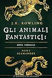  Gli Animali Fantastici: dove trovarli (I libri della Biblioteca di Hogwarts Vol. 1) (Italian Edition)