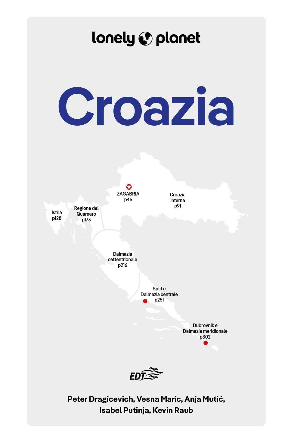 CROAZIA. Le guide di viaggio più vendute al mondo. Itinerari esperienze e consigli degli autori: molto più di una guida turistica!. Zagabria, Istria, Quarnaro, Dalmazia, Spalato, Dubrovnik