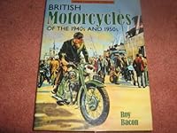 British Motorcycles of the 1940's and 50's 0850458560 Book Cover
