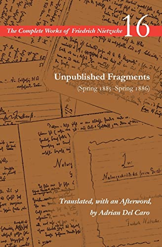 Unpublished Fragments (Spring 1885-Spring 1886): Volume 16