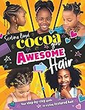 Photo Gallery cocoa girl awesome hair: your step-by-step guide to styling textured hair