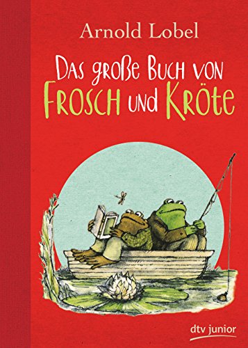 Das große Buch von Frosch und Kröte Das große Buch von Frosch und Kröte