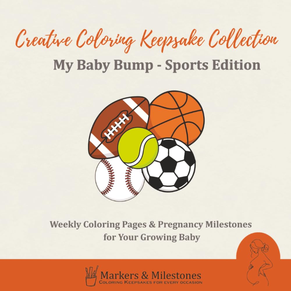 My Baby Bump – Sports Edition: Weekly Coloring Pages & Pregnancy Milestones for Your Growing Baby