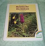 Heimische Orchideen. In der Natur und im Garten - Karl Heinz. Eilhardt 