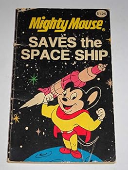 Paperback Mighty Mouse Saves the Space Ship Book