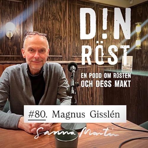#80. Din R&ouml;st - Magnus Gissl&eacute;n