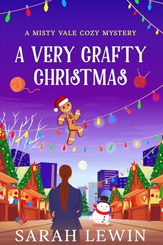 A Very Crafty Christmas : Misty Vale Series Book 1 (Misty Vale Cozy Mysteries)