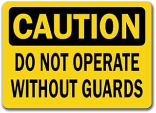 Caution Sign - Do Not Operate Without Guards - 10