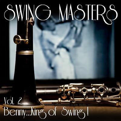 Benny.King of Swing, Vol. 2