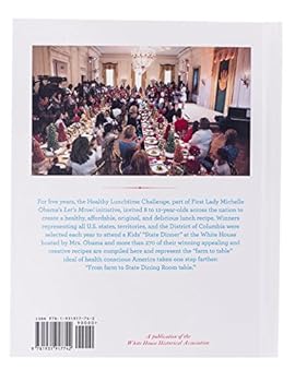 The White House Kids' "State Dinner" Cookbook: Winning Recipes From the Healthy Lunchtime Challenge