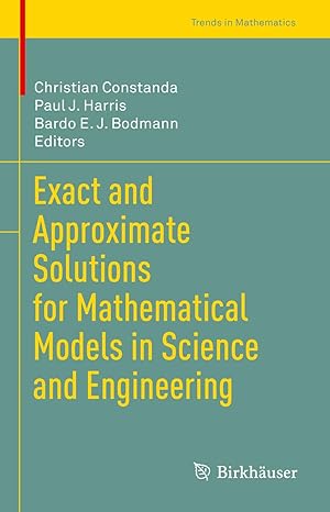 Exact and Approximate Solutions for Mathematical Models in Science and Engineering-finelybook