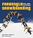 Freestyle Snowboarding: Tricks, Skills and Techniques