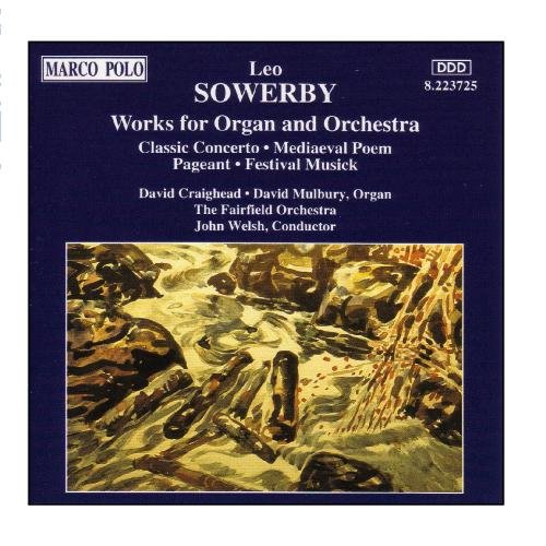 SOWERBY Works for Organ and Orchestra David Mulbury, Sowerby,Leo