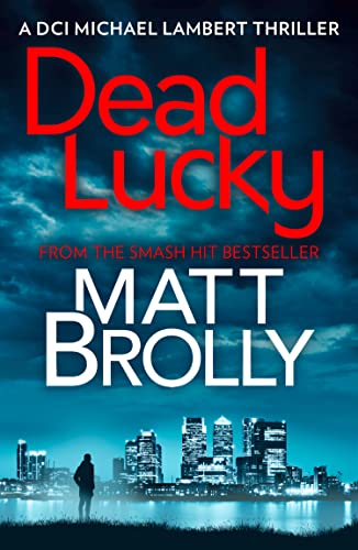 Dead Lucky: one of the most chilling crime thriller books of the year! (DCI Michael Lambert Book 2)