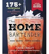 The Home Bartender, Second Edition: 175+ Cocktails Made with 4 Ingredients or Less (Cocktail Book...