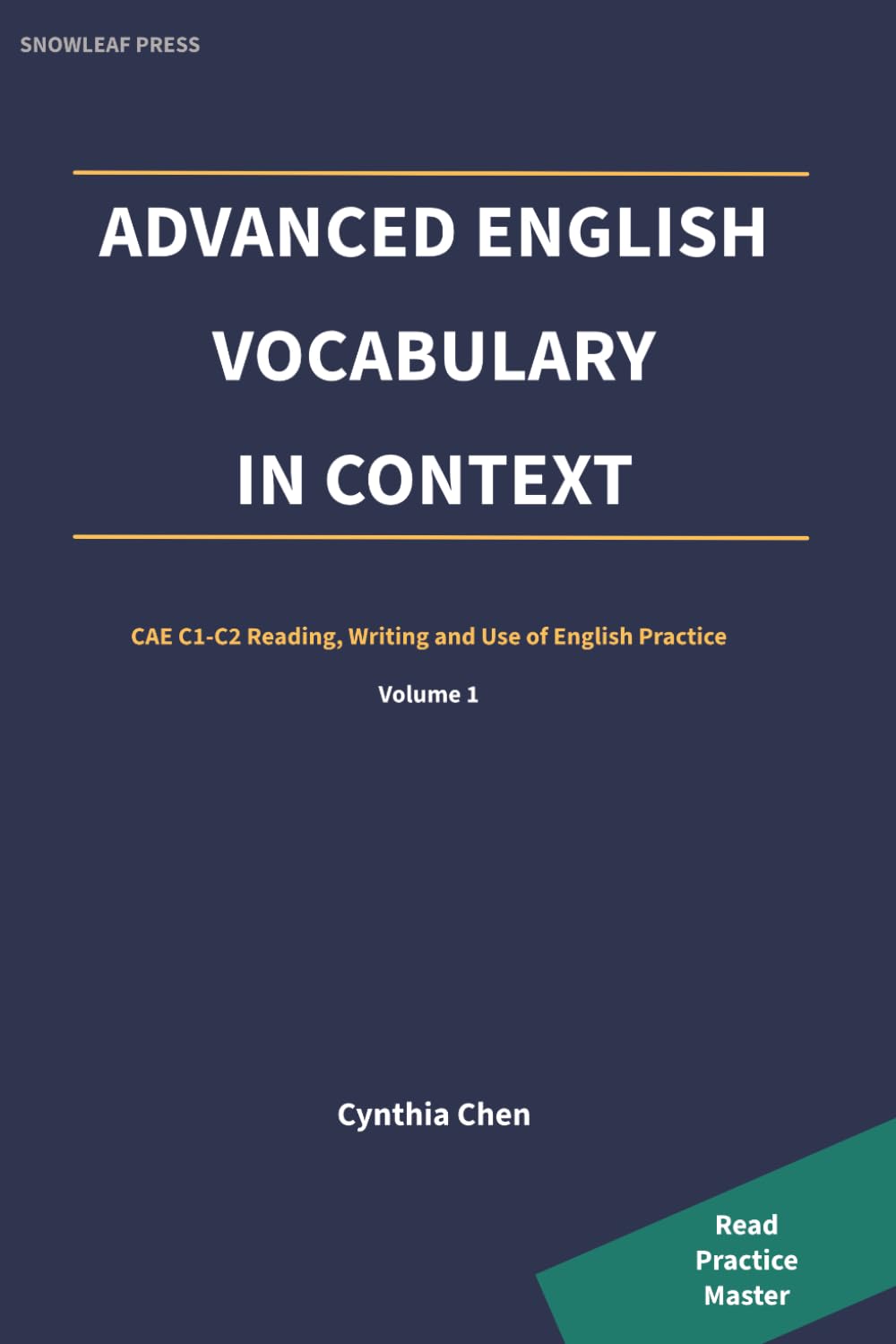 Advanced English Vocabulary in Context: CAE C1-C2 Reading, Writing and Use of English Practice: 1